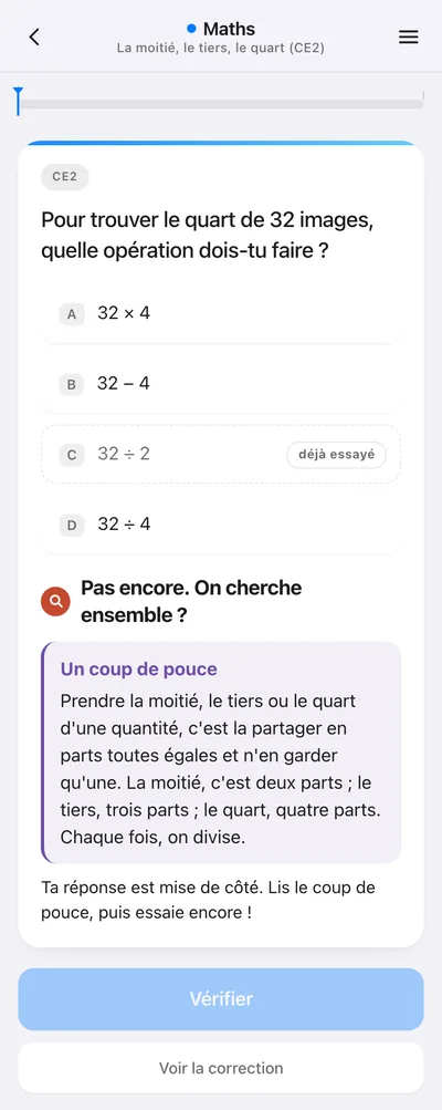 Écran de l’application, en CE2, après une erreur : « Pas encore. On cherche ensemble ? », un coup de pouce (le rappel du cours sur le quart), la réponse choisie mise de côté, et l’invitation à essayer encore.